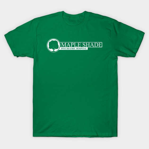 Maple Shade Psychiatric Hospital T-Shirt by MindsparkCreative